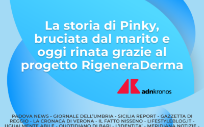 La storia di Pinky, bruciata dal marito e oggi rinata grazie al progetto RigeneraDerma