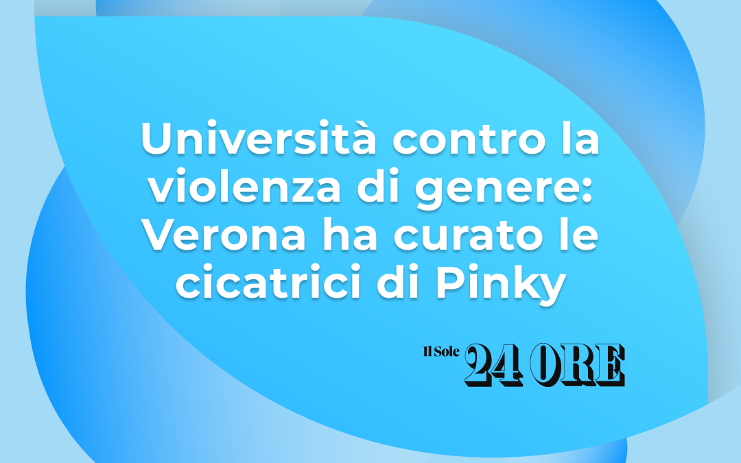 Università contro la violenza di genere: Verona ha curato le cicatrici di Pinky