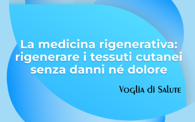 Biodermogenesi® su ‘Voglia Di Salute’